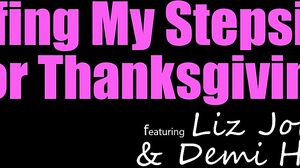 Demi Hawks, Liz Jordan - Stuffing My Stepsister For Thanksgiving in HD