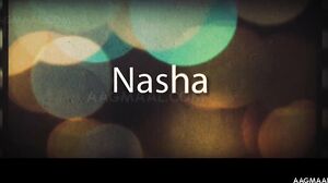 Nasha Season 01 Episode 01 Uncut (2022) NueFliks Hindi Hot Web Series