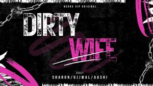 Dirty Wife Uncut (2024) NeonX Hindi Hot Short Film