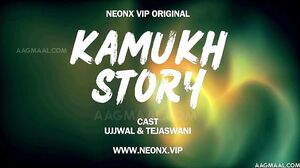 Kamukh Story Uncut (2024) NeonX Hindi Hot Short Film