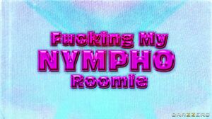 Angie Faith - Fucking My Nympho Roomie