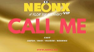 Call Me Uncut (2023) NeonX Hindi Hot Short Film