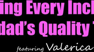Valerica Steele - Taking Every Inch Of Stepdads Quality Time in 4K