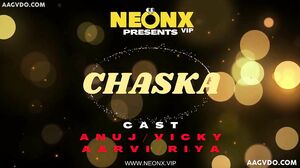 Chaska Part 01 Uncut (2025) NeonX Hindi Hot Short Film