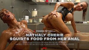 POWER FETISH -  Nathaly Cherie squirts food from her anal