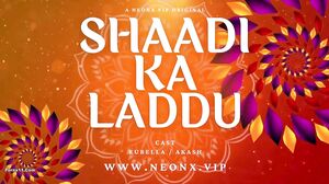 Shaadi Ka Laddu Uncut (2025) NeonX Hindi Hot Short Film