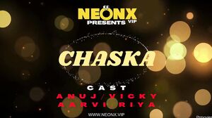 Chaska Uncut (2023) NeonX Hindi Hot Short Film