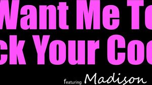 Madison Wild - Want Me To Suck Your Dick?
