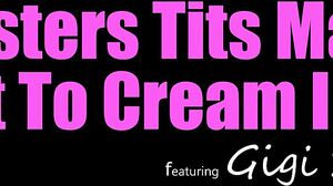 MyFamilyPies - Gigi Sweets - Stepsisters Tits Make Me Want To Cream In Her