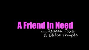 Chloe Temple, Reagan Foxx - A Friend In Need