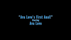 Ava Loves First Anal!