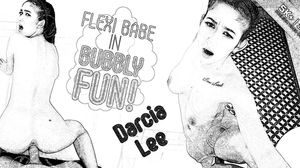 Darcia Lee - Flexi Babe In Bubbly Fun