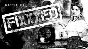 Kattie Hill - Fixxxed