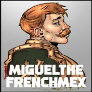 MiguelTheFrenchMex