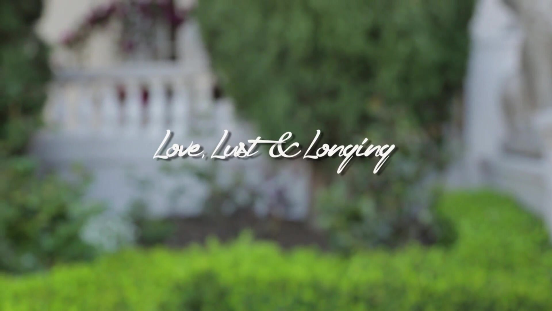 Love Lust And Longing