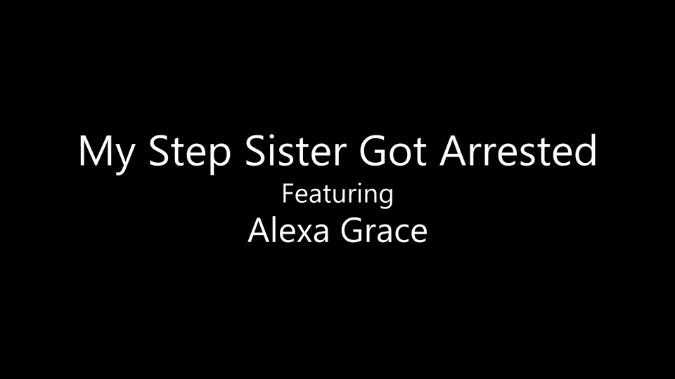 Nubiles Hardcore - My Step Sister Got Arrested