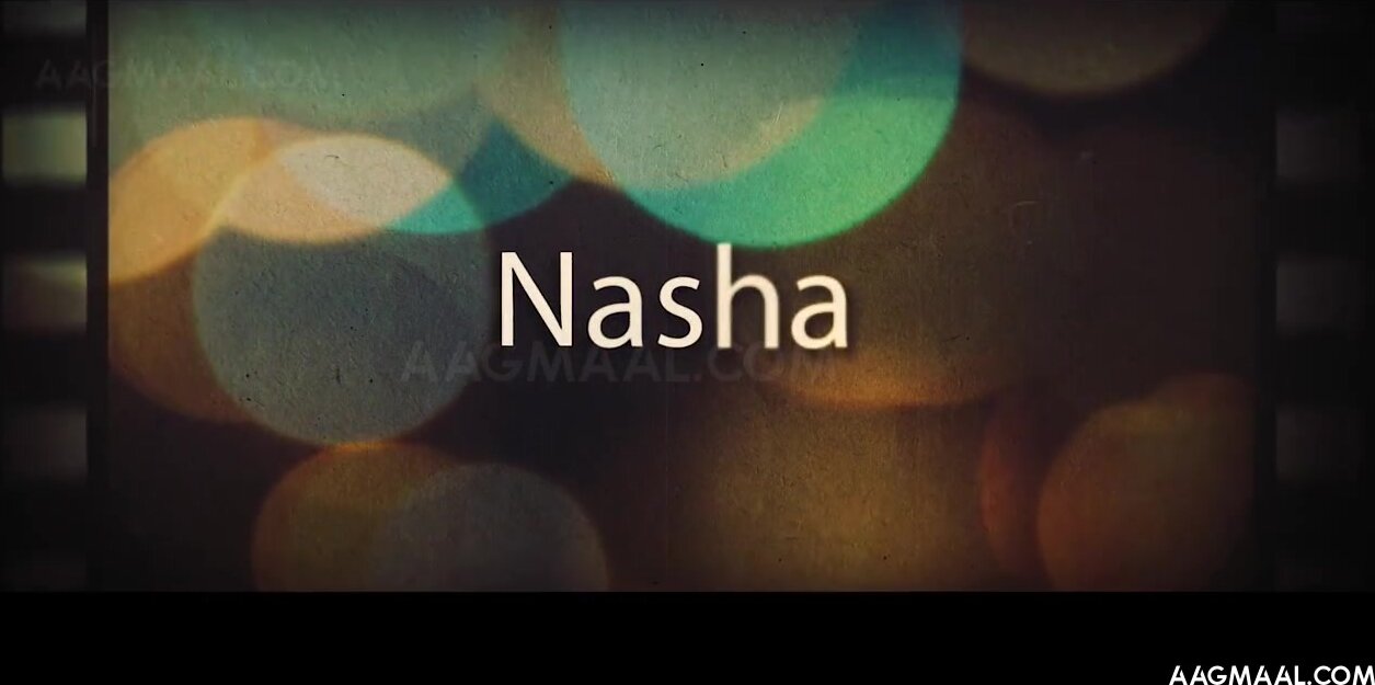 Nasha Season 01 Episode 01 Uncut (2022) NueFliks Hindi Hot Web Series