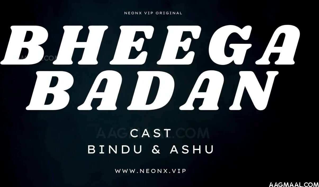 Bheega Badan Uncut (2024) NeonXHindi Hot Short Film