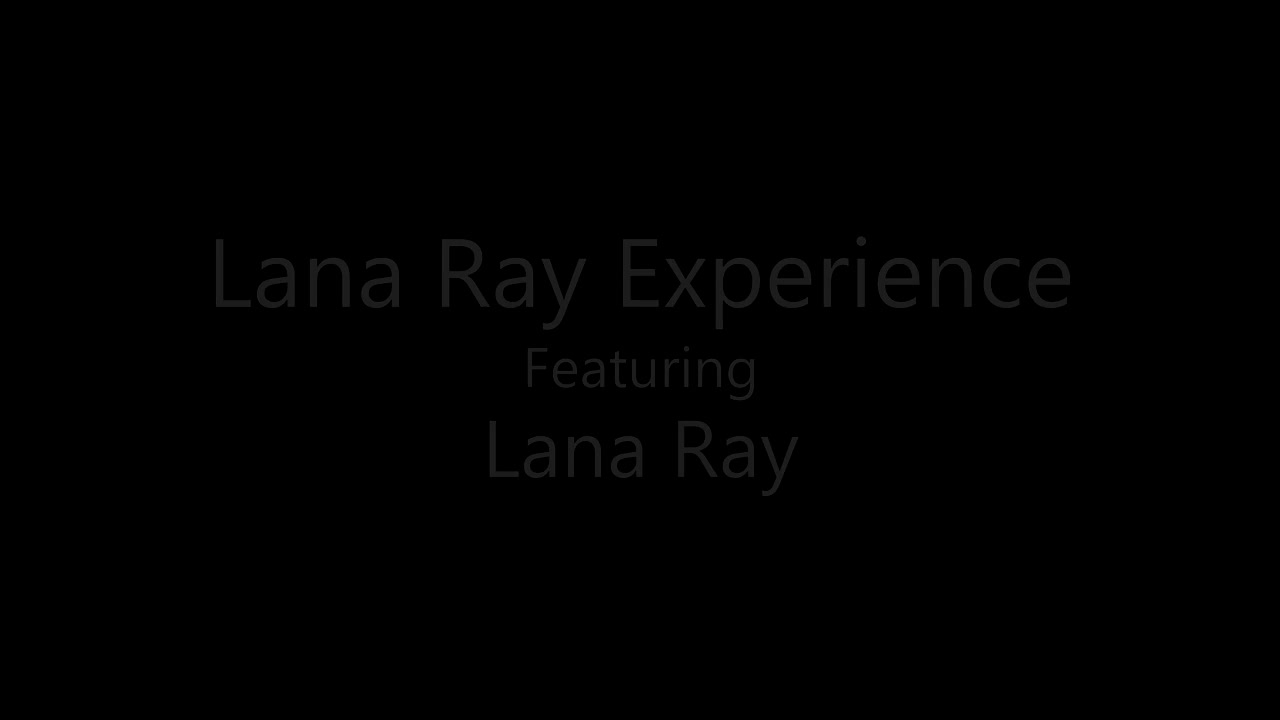 Nubiles Hardcore - Lana Ray Experience