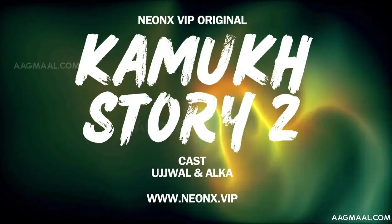 Kamukh Story 2.0 Uncut (2024) NeonX Hindi Hot Short ...