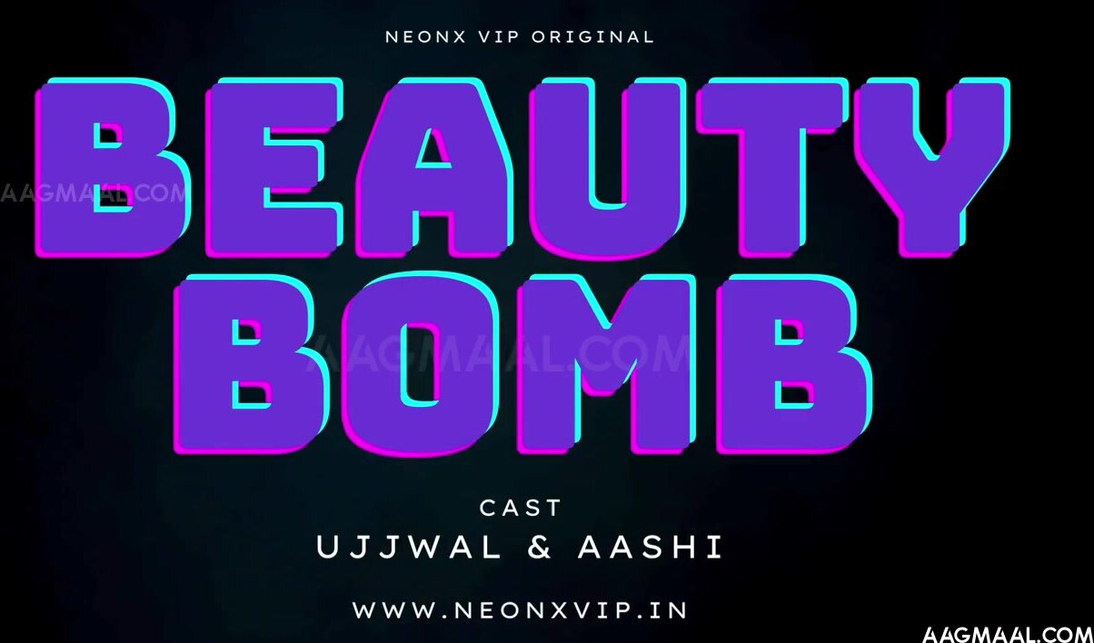 Beauty Bomb Uncut (2024) NeonX Hindi Hot Short Film