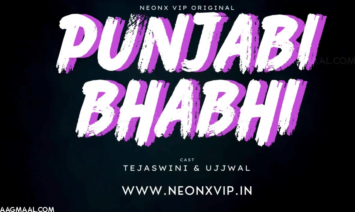Punjabi Bhabhi Uncut (2024) NeonX Hindi Hot Short Film