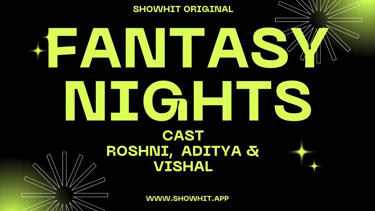 Fantasy Nights Uncut (2024) Showhit Hindi Hot Short Film