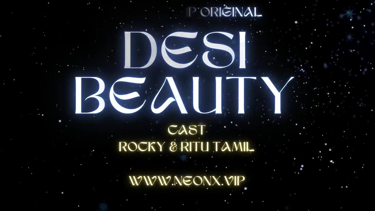 Desi Beauty Uncut (2023) NeonX Hindi Hot Short Film