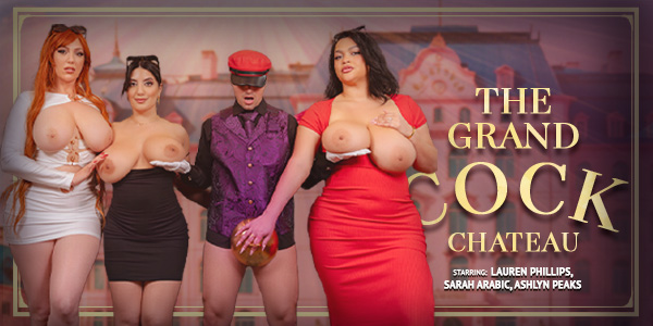 Lauren Phillips, Sarah Arabic, Ashlyn Peaks - The Grand Cock Chateau