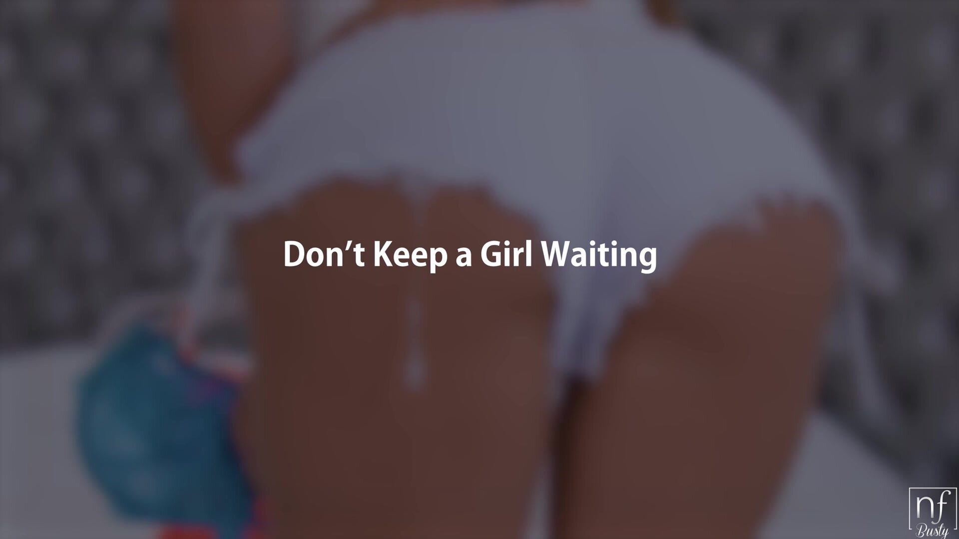 NFBusty - Ella Reese Dont Keep A Girl Waiting