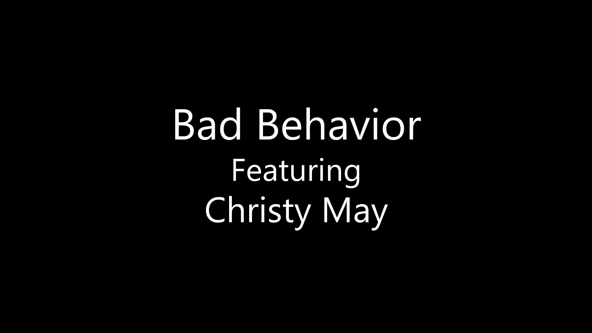 Christy May Bad Behavior