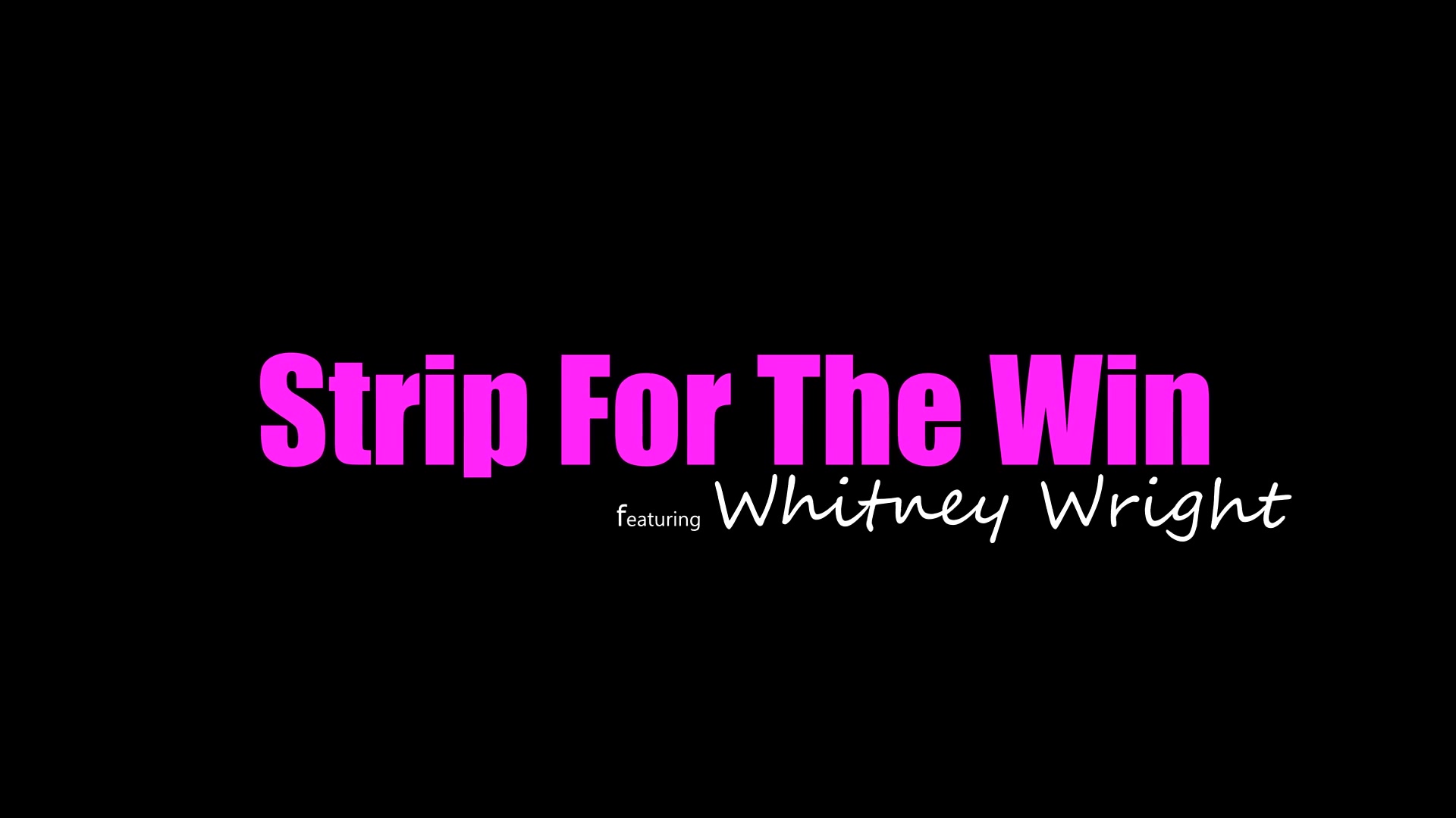Whitney Wright - Strip for the win