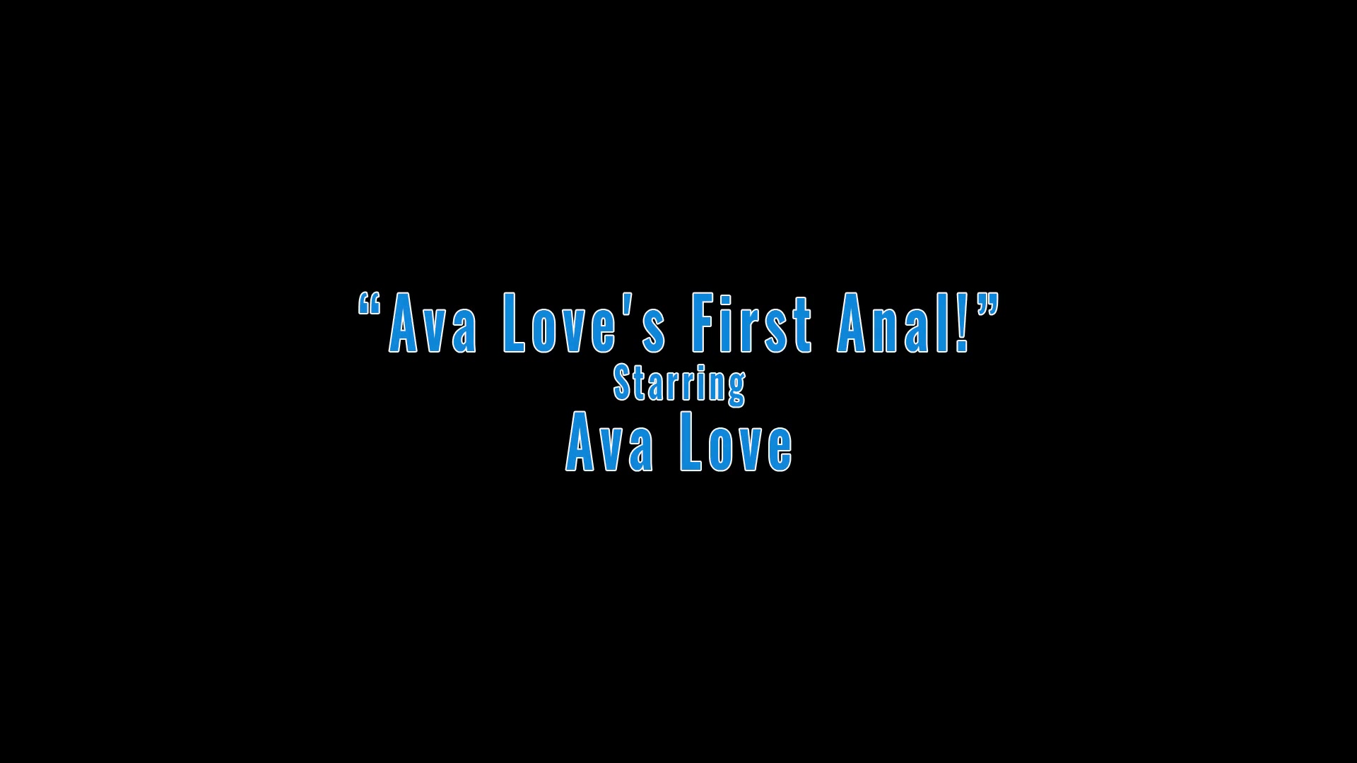 Ava Loves First Anal!