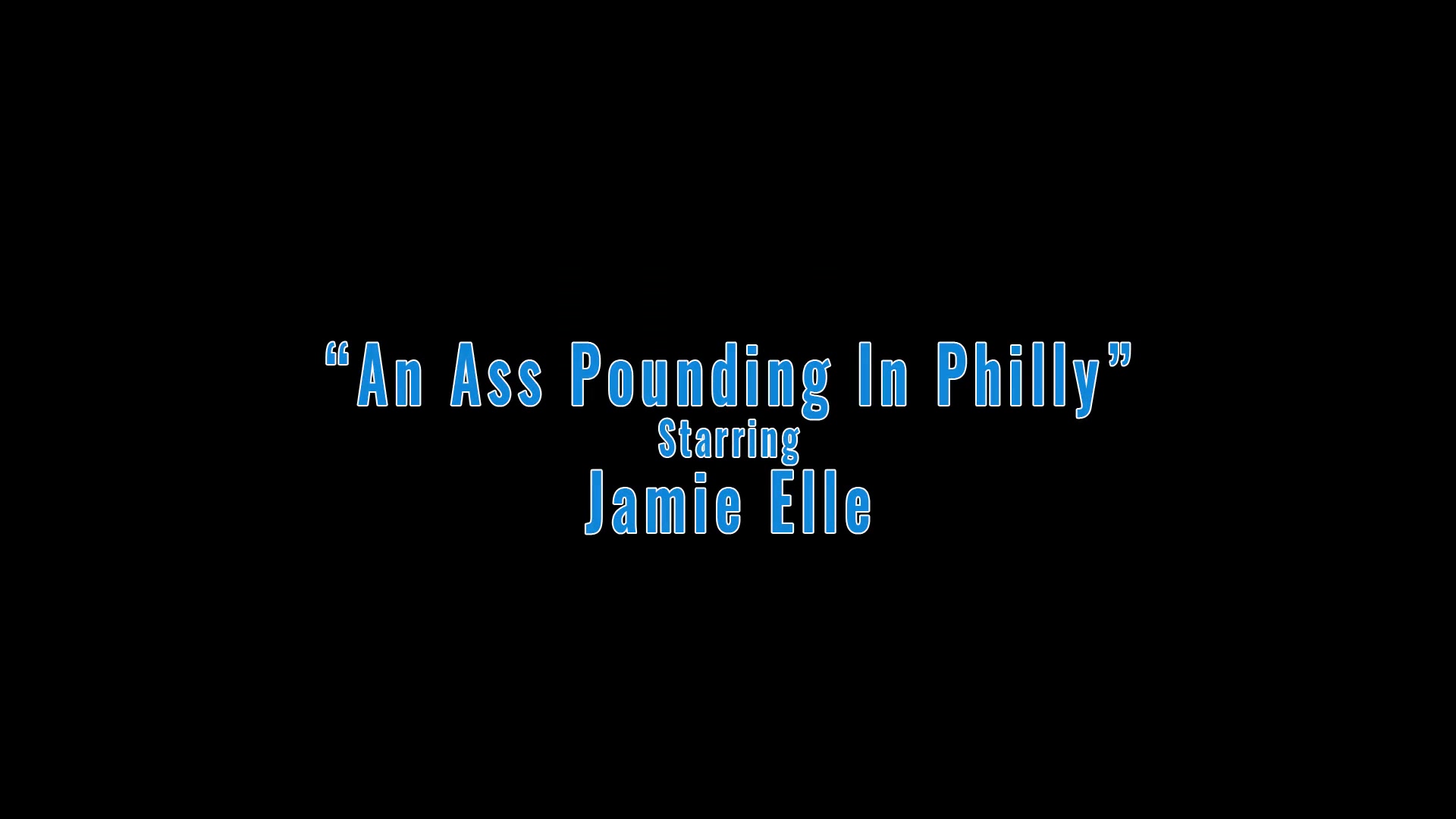 Jamie Elle - An Ass Pounding In Philly
