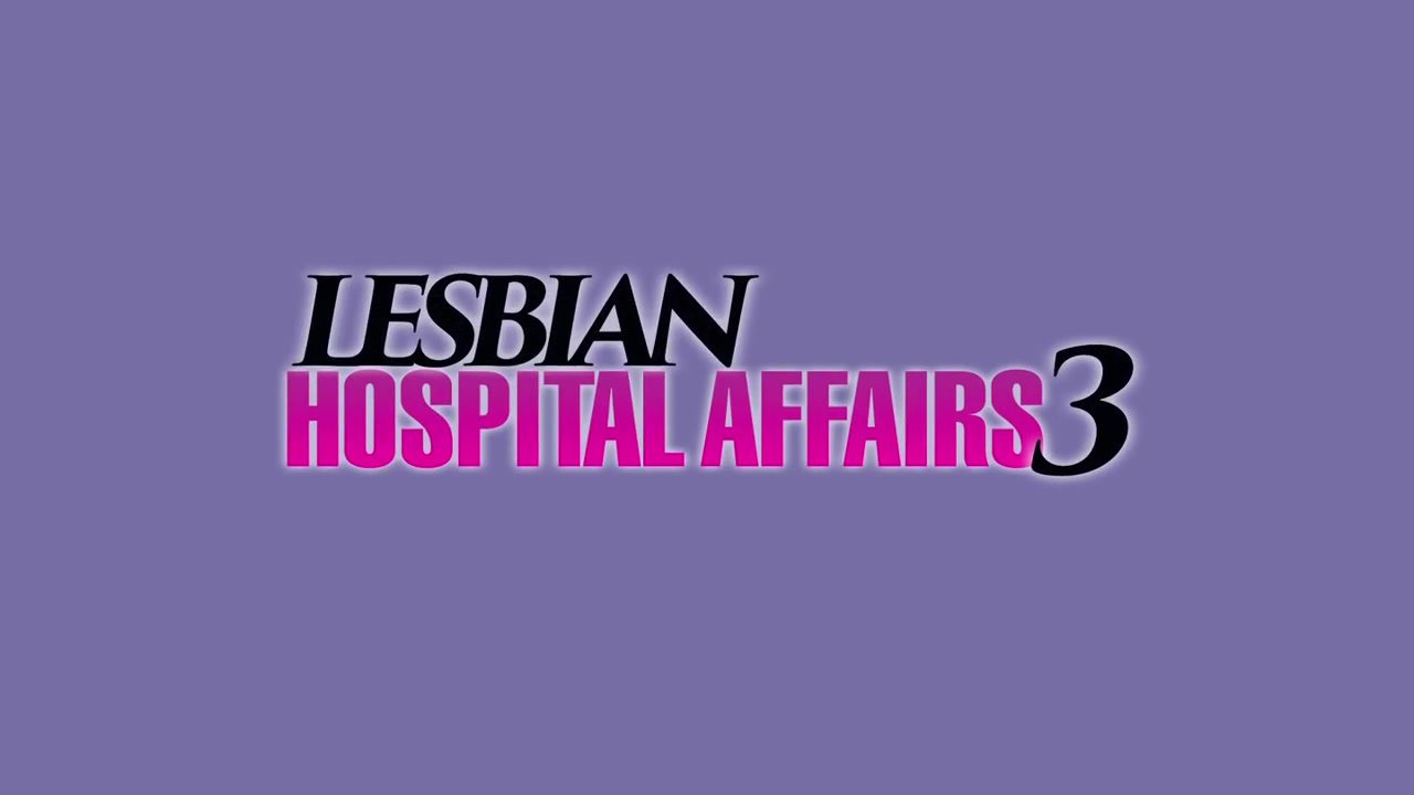 Lesbian Hospital Affairs Vol. 3
